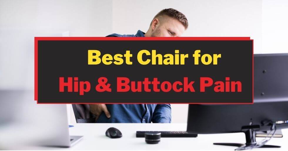 Best Chairs’ For Hip Pain
