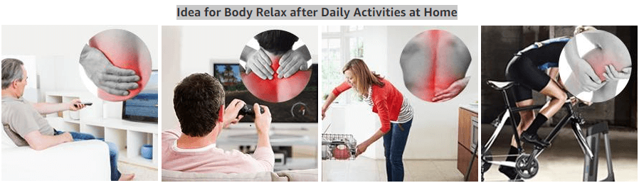 Idea for Body Relax after Daily Activities at Home