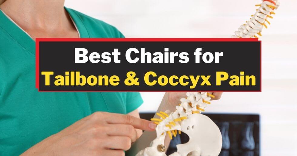 Best Chairs For Tailbone Pain