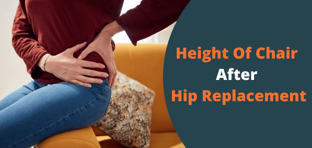 Correct Chair Height After Hip Replacement