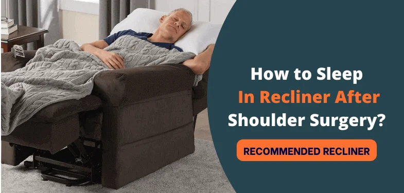 sleeping on recliner after shoulder surgery